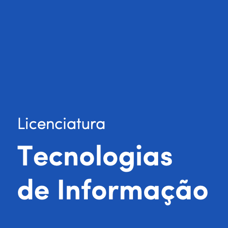 Licenciatura em Tecnologias de Informação